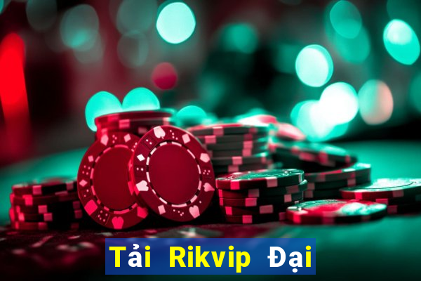 Tải Rikvip Đại Lý Cấp 1 Game Bài