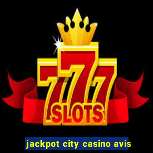 jackpot city casino avis