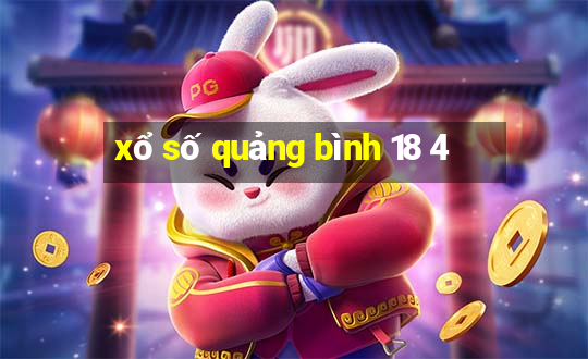 xổ số quảng bình 18 4