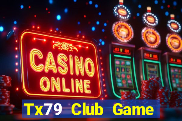 Tx79 Club Game Bài Vip Club Đổi Thưởng