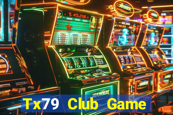 Tx79 Club Game Bài Vip Club Đổi Thưởng