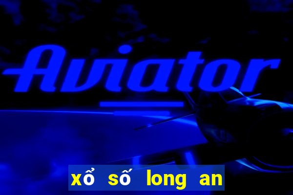 xổ số long an kết quả xổ số long an