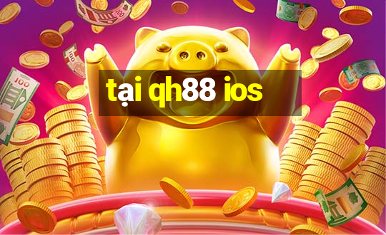 tại qh88 ios