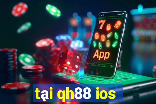 tại qh88 ios