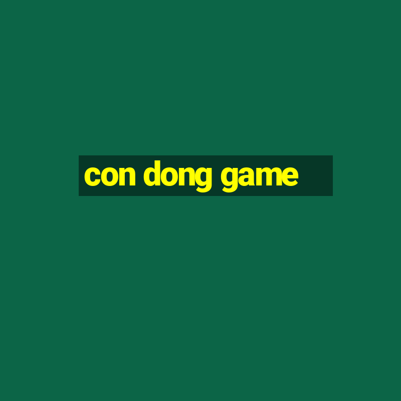 con dong game