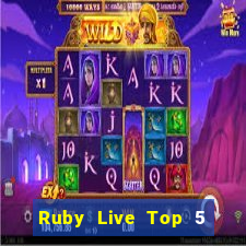 Ruby Live Top 5 Game Bài Đổi Thưởng