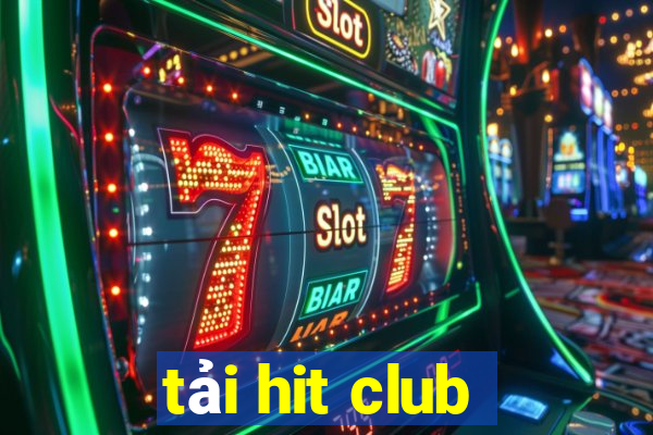 tải hit club