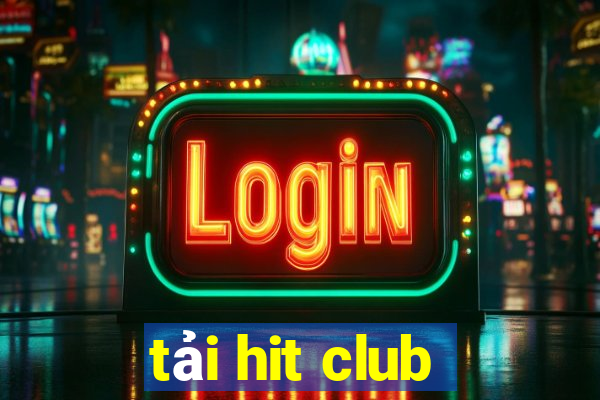 tải hit club