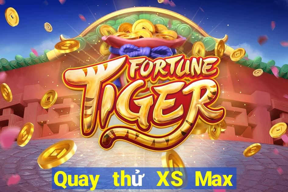 Quay thử XS Max 4D ngày 9