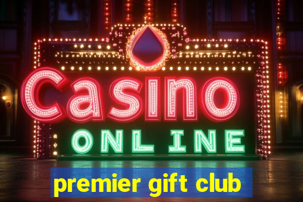 premier gift club