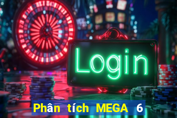 Phân tích MEGA 6 45 Ngày mai