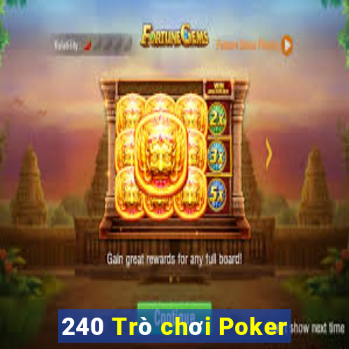 240 Trò chơi Poker