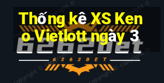 Thống kê XS Keno Vietlott ngày 3