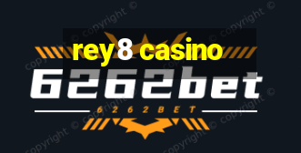 rey8 casino