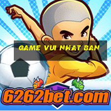 game vui nhat ban