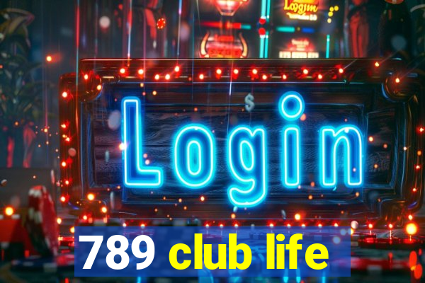 789 club life