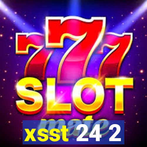 xsst 24 2