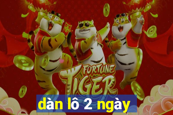 dàn lô 2 ngày