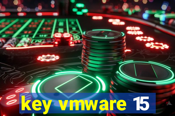 key vmware 15