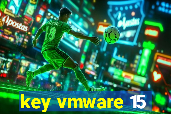 key vmware 15