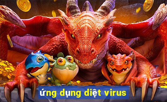 ứng dụng diệt virus