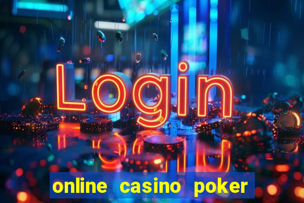 online casino poker real money