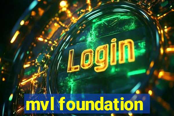 mvl foundation