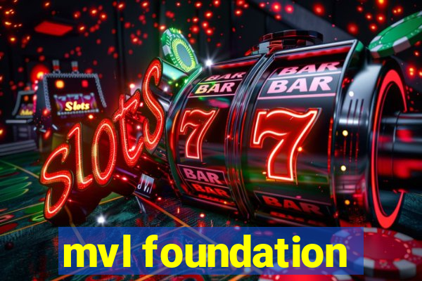 mvl foundation