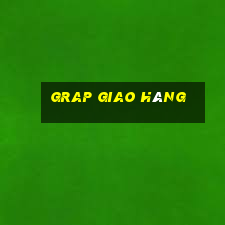 grap giao hàng