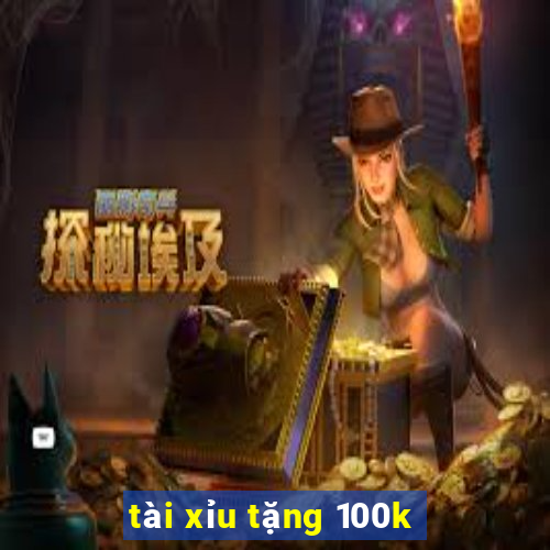 tài xỉu tặng 100k