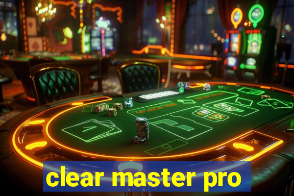 clear master pro