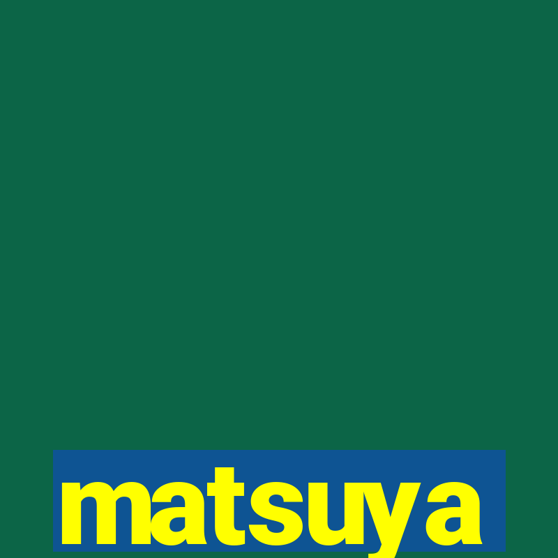 matsuya