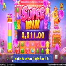 cách chơi chẵn lẻ