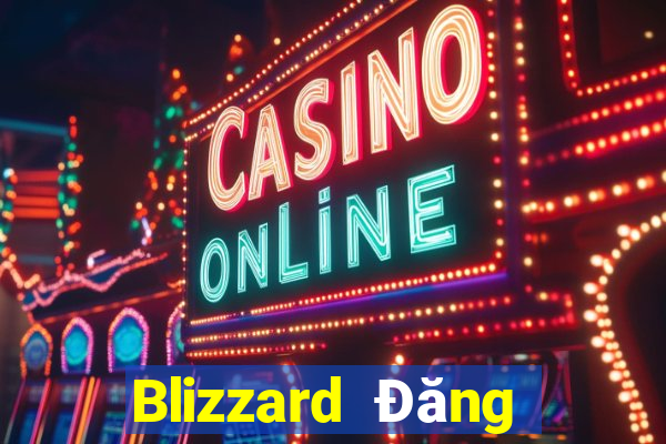 Blizzard Đăng nhập Casino