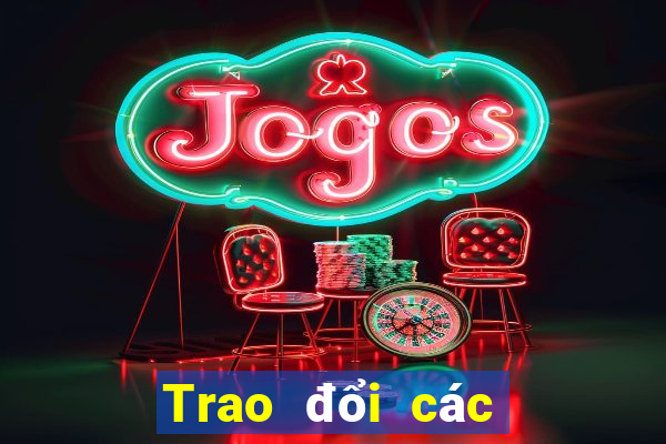 Trao đổi các lá game bài