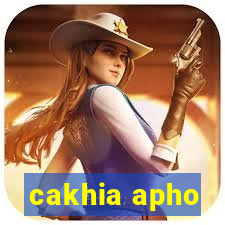 cakhia apho