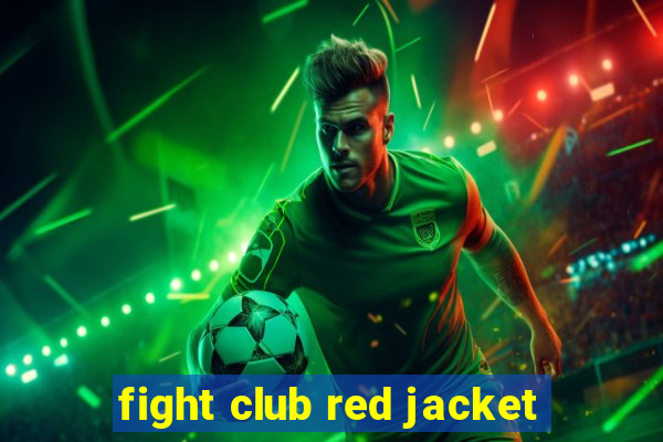 fight club red jacket