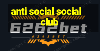 anti social social club