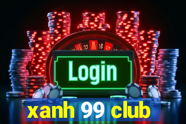 xanh 99 club