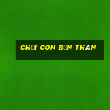 chơi con bạn thân