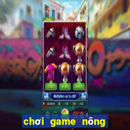 chơi game nông trại trên zing