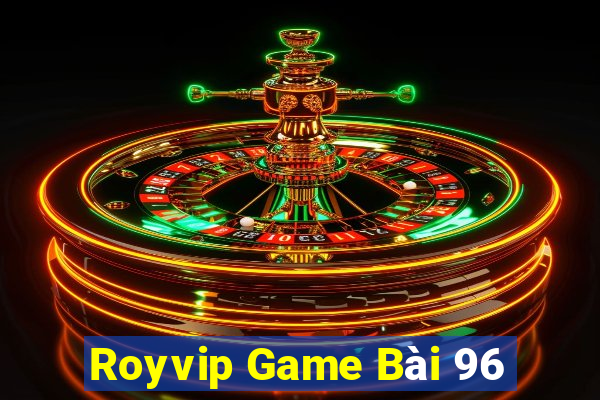 Royvip Game Bài 96