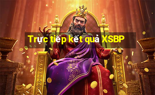 Trực tiếp kết quả XSBP