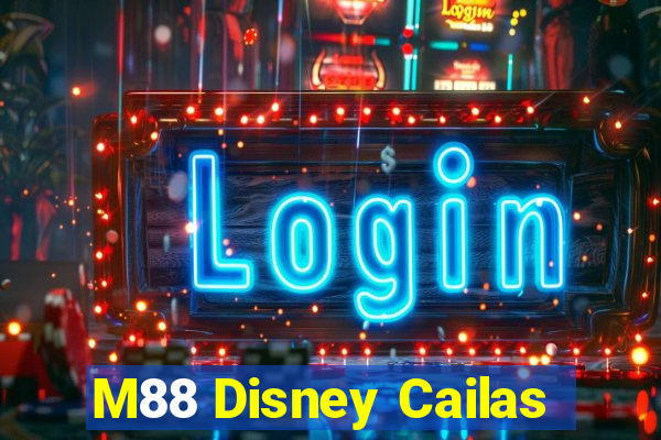 M88 Disney Cailas