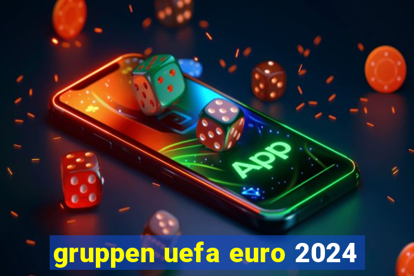 gruppen uefa euro 2024