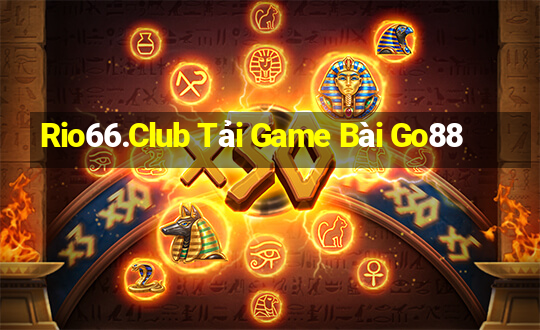 Rio66.Club Tải Game Bài Go88