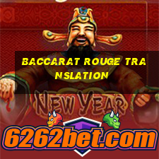 baccarat rouge translation