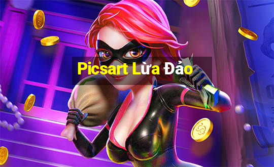 Picsart Lừa Đảo