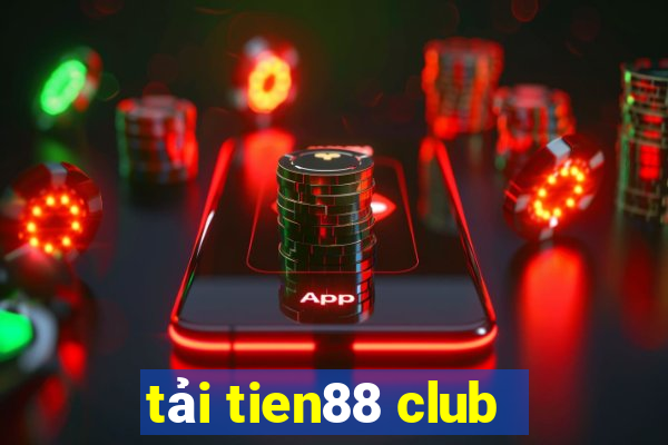 tải tien88 club