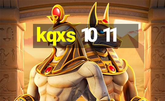 kqxs 10 11